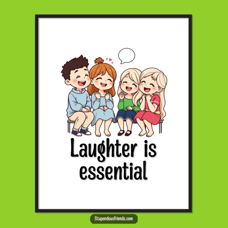 Funny Friends Laughing Poster: Group Tells Jokes, Humorous Wall Art Gift