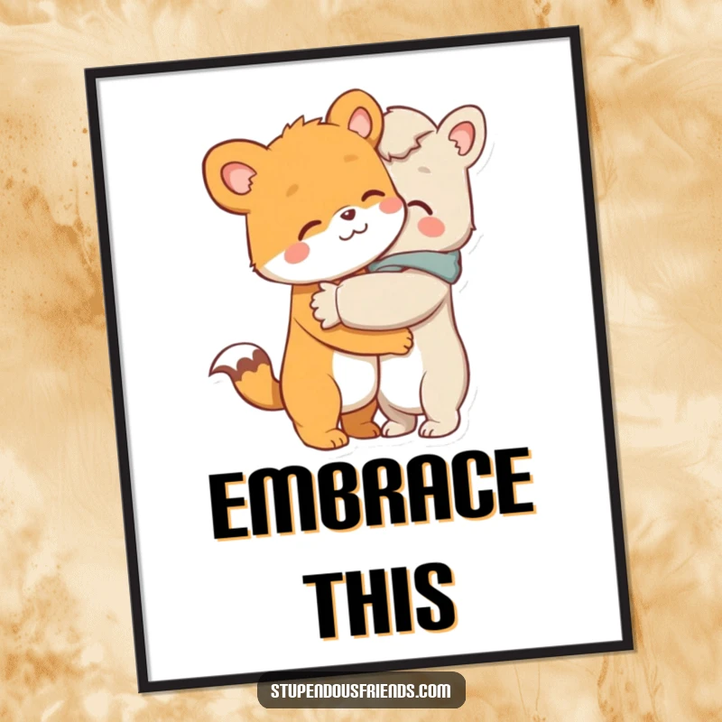 Funny poster depicting an animal character giving a warm, comforting hug to another, celebrating affection and friendship.